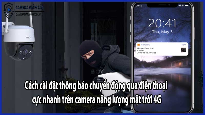 Cách cài đặt thông báo chuyển động qua điện thoại cực nhanh trên camera năng lượng mặt trời 4G