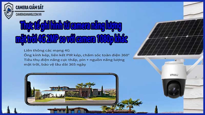 Thực tế ghi hình từ camera năng lượng mặt trời 4G 2MP so với camera 1080p khác