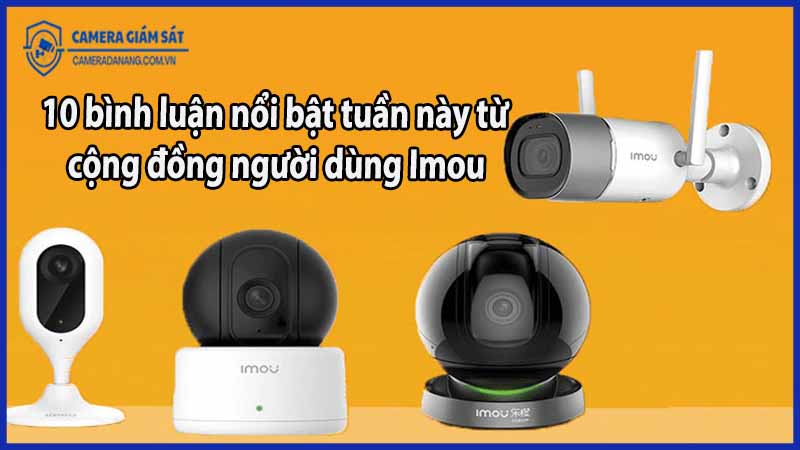 10-binh-luan-noi-bat-tuan-nay-tu-cong-dong-nguoi-dung-imou