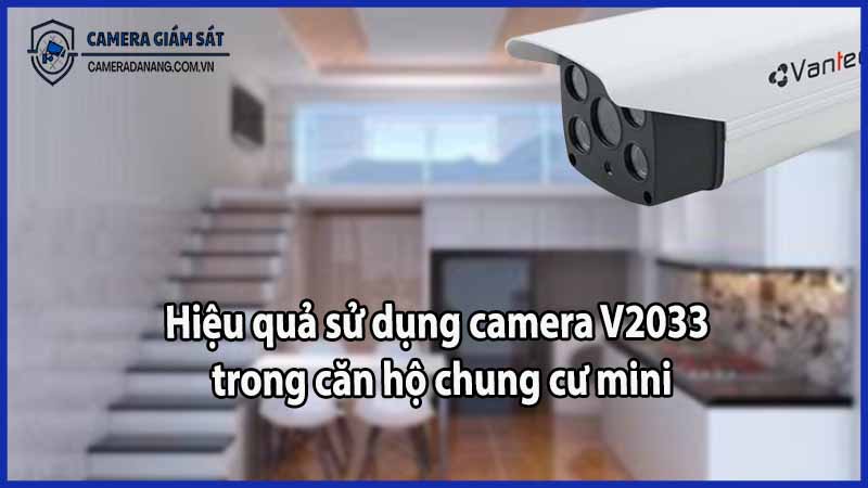 Hiệu quả sử dụng camera V2033 trong căn hộ chung cư mini