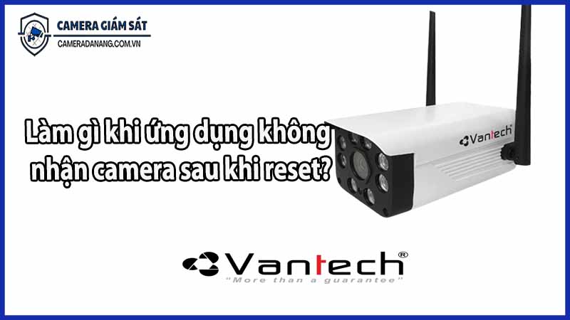 Làm gì khi ứng dụng không nhận camera sau khi reset?