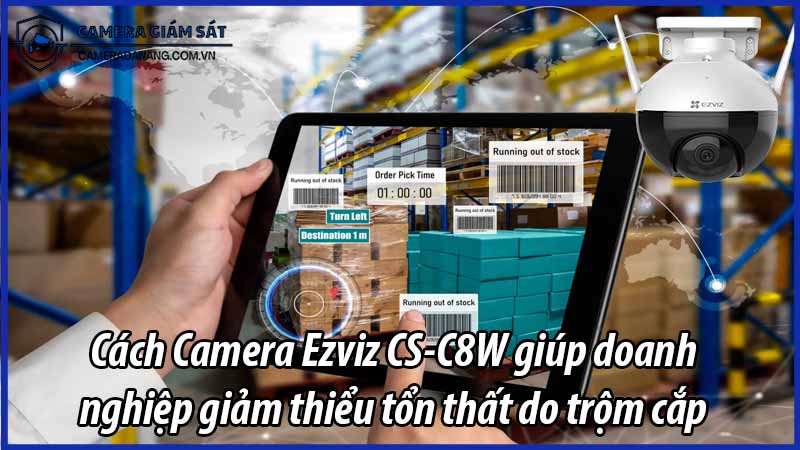 cach-camera-ezviz-cs-c8w-giup-doanh-nghiep-giam-thieu-ton-that-do-trom-cap-0