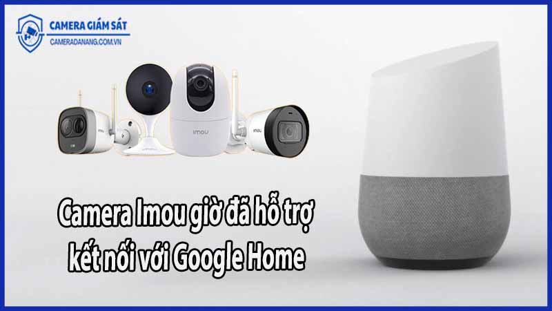 camera-imou-gio-da-ho-tro-ket-noi-voi-google-home