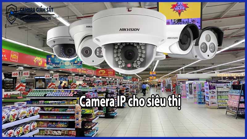 camera-ip-cho-sieu-thi