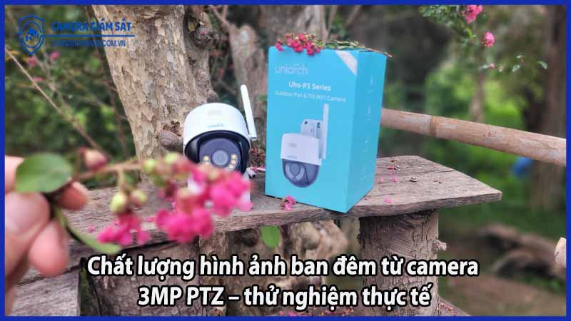 chat-luong-hinh-anh-ban-dem-tu-camera-3mp-ptz-thu-nghiem-thuc-te