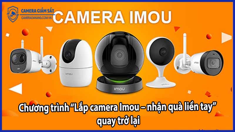 chuong-trinh-lap-camera-imou-nhan-qua-lien-tay-quay-tro-lai