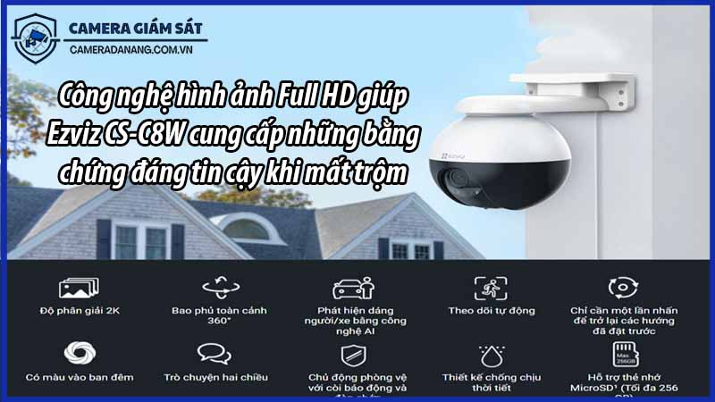 cong-nghe-hinh-anh-full-hd-giup-ezviz-cs-c8w-cung-cap-nhung-bang-chung-dang-tin-cay-khi-mat-trom-0