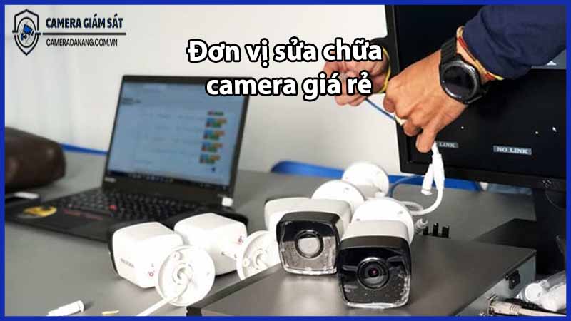 don-vi-sua-chua-camera-gia-re