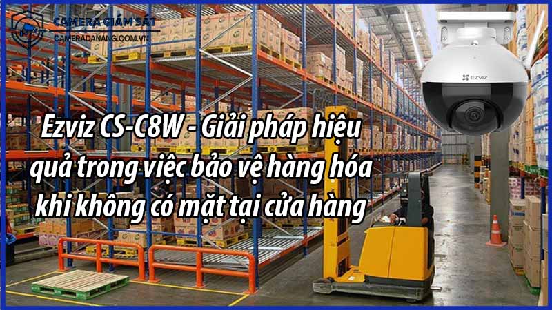ezviz-cs-c8w-giai-phap-hieu-qua-trong-viec-bao-ve-hang-hoa-khi-khong-co-mat-tai-cua-hang-0