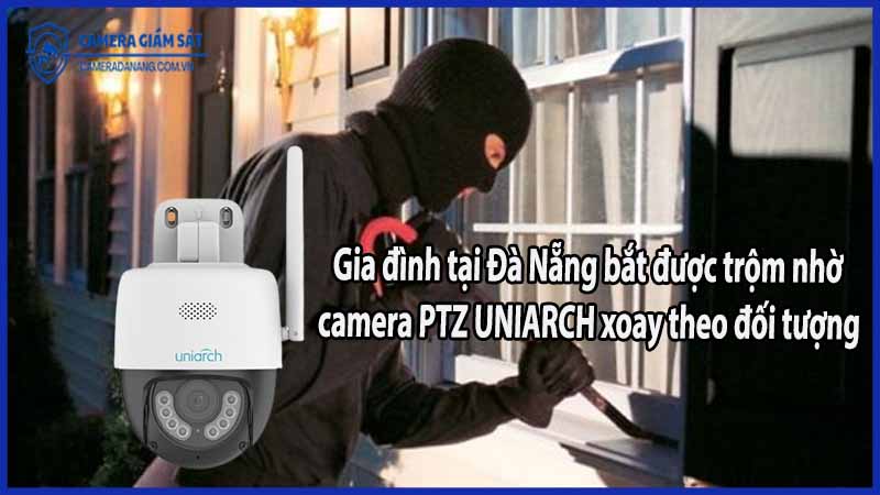 gia-dinh-tai-da-nang-bat-duoc-trom-nho-camera-ptz-uniarch-xoay-theo-doi-tuong