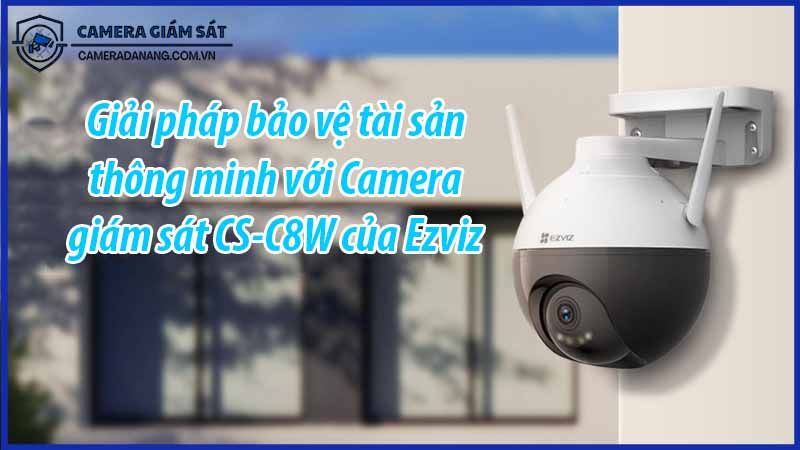 giai-phap-bao-ve-tai-san-thong-minh-voi-camera-giam-sat-cs-c8w-cua-ezviz-0