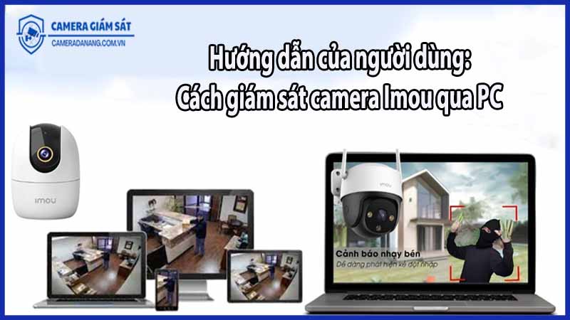 huong-dan-cua-nguoi-dung-cach-giam-sat-camera-imou-qua-pc