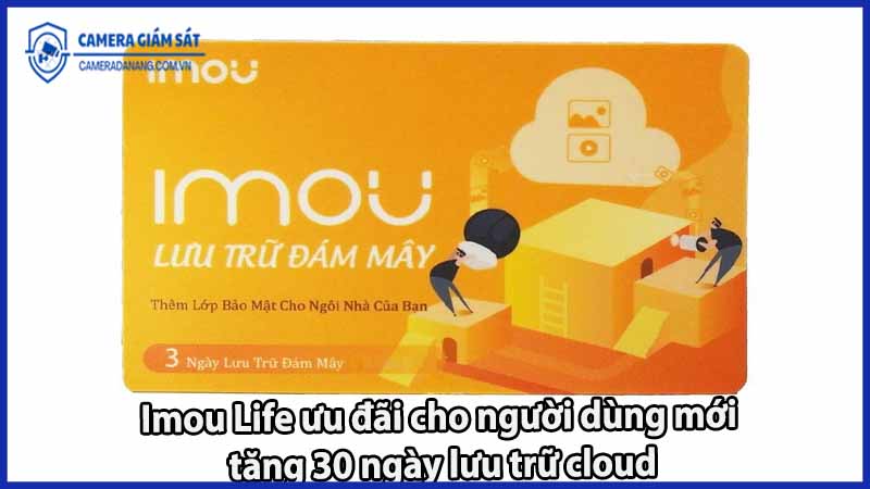imou-life-uu-dai-cho-nguoi-dung-moi-tang-30-ngay-luu-tru-cloud