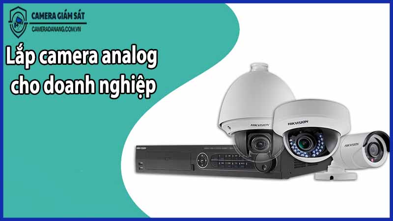 lap-camera-analog-cho-doanh-nghiep