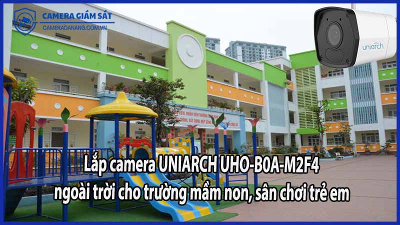 lap-camera-uniarch-uho-b0a-m2f4-ngoai-troi-cho-truong-mam-non-san-choi-tre-em