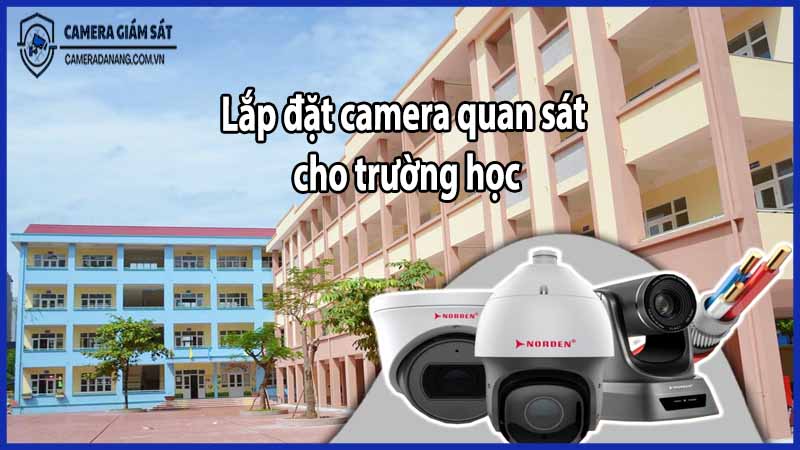 lap-dat-camera-quan-sat-cho-truong-hoc