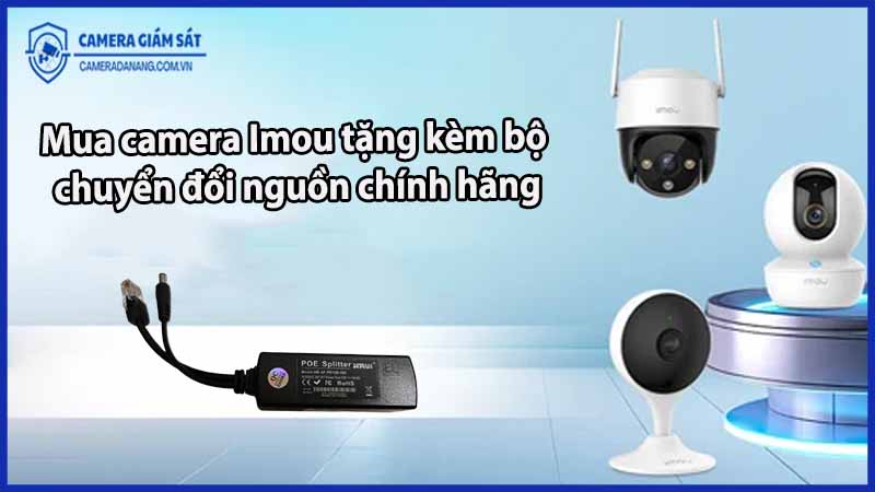 mua-camera-imou-tang-kem-bo-chuyen-doi-nguon-chinh-hang