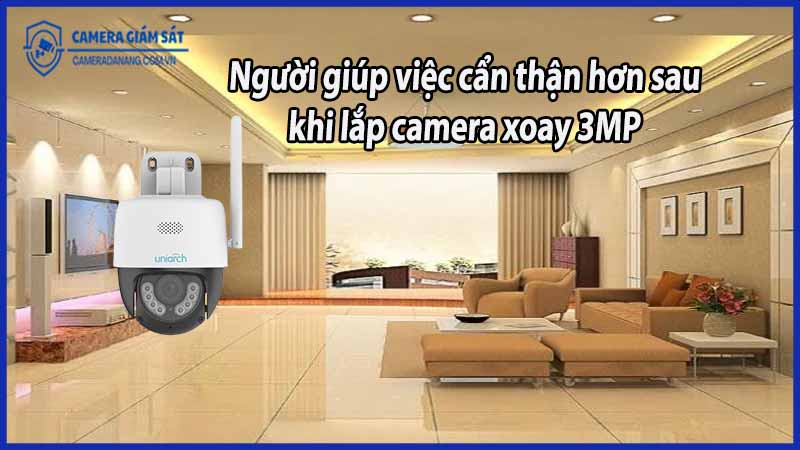 nguoi-giup-viec-can-than-hon-sau-khi-lap-camera-xoay-3mp