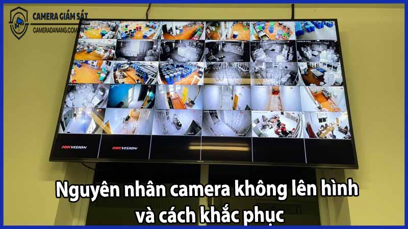 nguyen-nhan-camera-khong-len-hinh-va-cach-khac-phuc