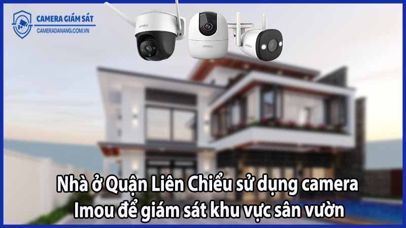 nha-o-quan-lien-chieu-su-dung-camera-imou-de-giam-sat-khu-vuc-san-vuonnha-o-quan-lien-chieu-su-dung-camera-imou-de-giam-sat-khu-vuc-san-vuon