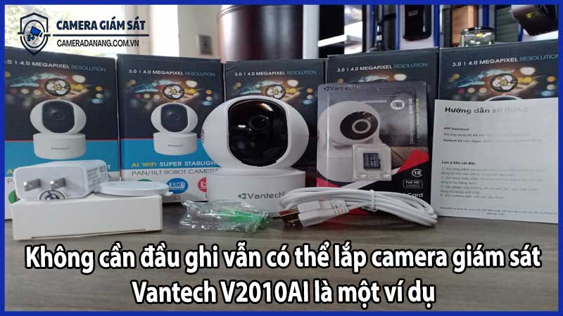 Không cần đầu ghi vẫn có thể lắp camera giám sát? Vantech V2010AI là một ví dụ