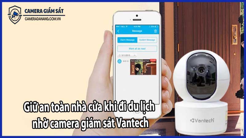Giữ an toàn nhà cửa khi đi du lịch nhờ camera giám sát Vantech