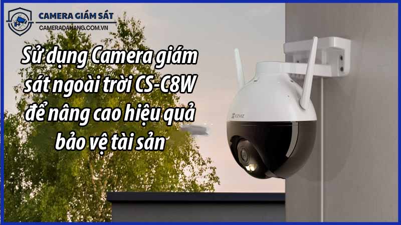 su-dung-camera-giam-sat-ngoai-troi-cs-c8w-de-nang-cao-hieu-qua-bao-ve-tai-san-0
