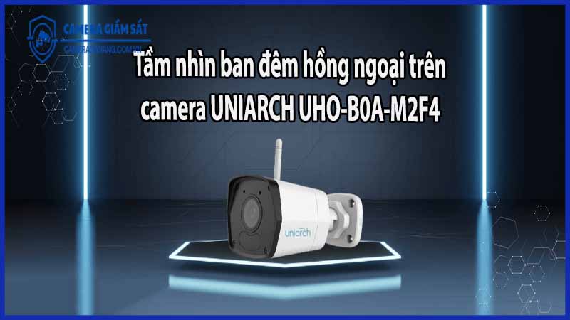 tam-nhin-ban-dem-hong-ngoai-tren-camera-uniarch-uho-b0a-m2f4