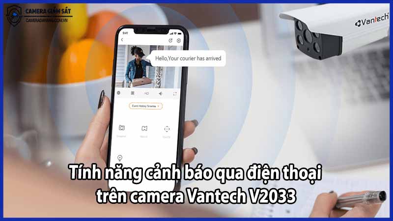 tinh-nang-canh-bao-qua-dien-thoai-tren-camera-vantech-v2033