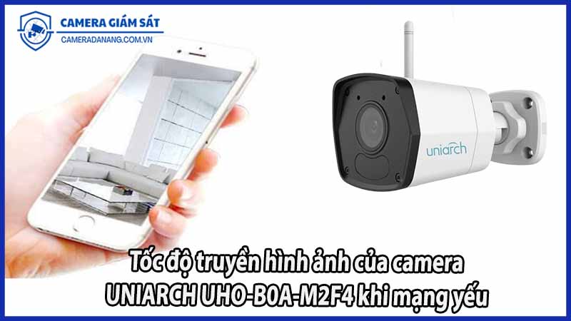 toc-do-truyen-hinh-anh-cua-camera-uniarch-uho-b0a-m2f4-khi-mang-yeu