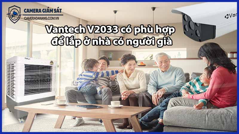 vantech-v2033-co-phu-hop-de-lap-o-nha-co-nguoi-gia