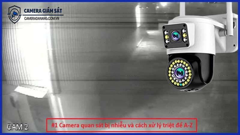 Cách khắc phục camera bị mờ, nhiễu hình vào ban đêm