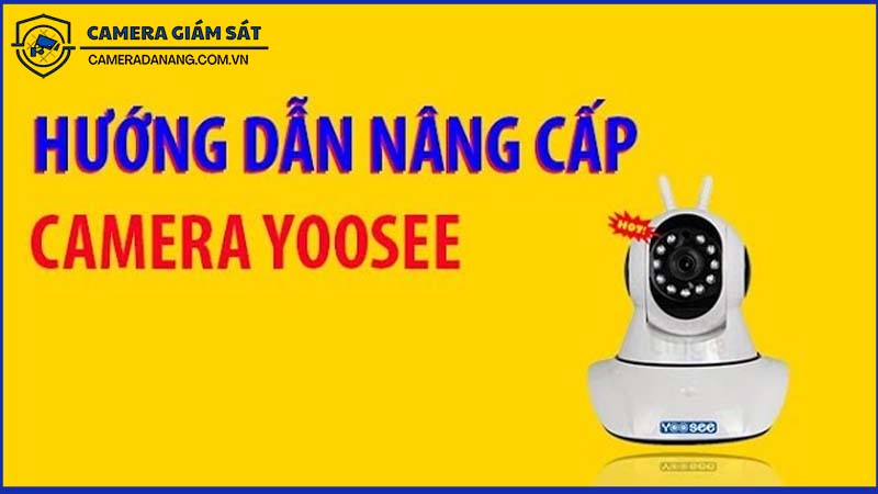 huong-dan-cap-nhat-firmware-camera-yoosee-de-tang-hieu-nang-0
