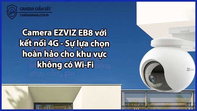 Tính năng ghi hình trong điều kiện thiếu sáng của camera EZVIZ EB8