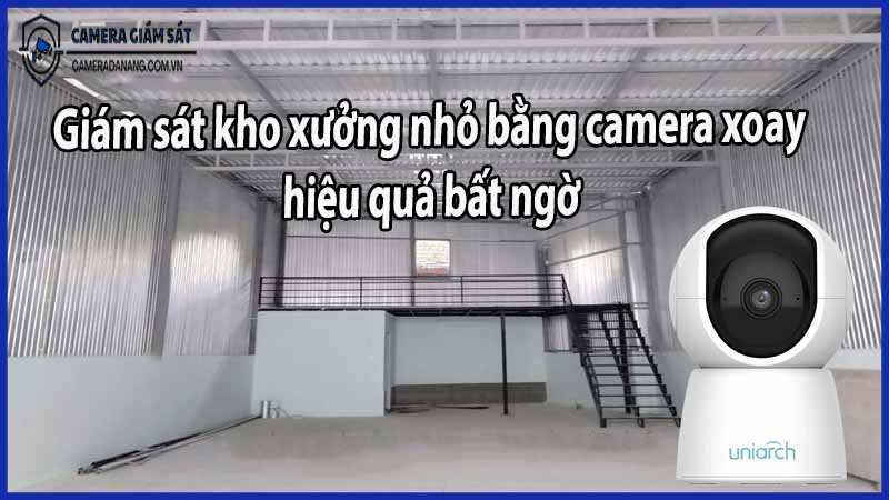 giam-sat-kho-xuong-nho-bang-camera-xoay-hieu-qua-bat-ngo