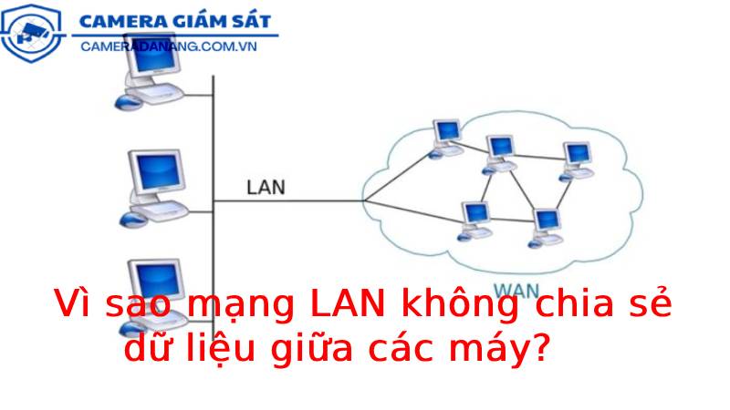 vi-sao-mang-lan-khong-chia-se-du-lieu-giua-cac-may-2