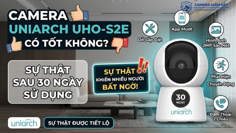 camera-uniarch-uho-s2e-co-tot-khong-su-that-sau-30-ngay-su-dung-khien-nhieu-nguoi-bat-ngo