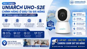 mua-camera-uniarch-uho-s2e-chinh-hang-o-dau-tai-da-nang-de-tranh-hang-kem-chat-luong